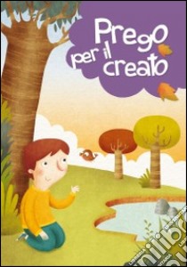 Prego per il creato libro di Vecchini Silvia