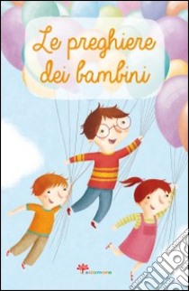 Le preghiere dei bambini libro di Vecchini Silvia