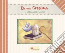 La mia cresima libro di Giordano Elena