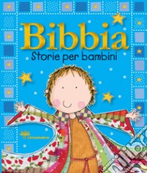 Bibbia. Storie per bambini. Ediz. a colori libro di Mercer Gabrielle