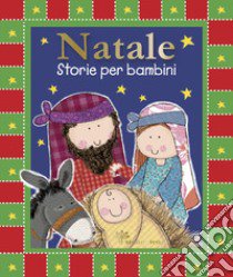 Natale. Storie per bambini libro di Boon Fiona