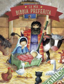 La mia Bibbia preferita. Ediz. a colori libro