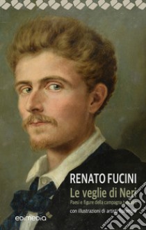 Le veglie di Neri. Paesi e figure della campagna toscana libro di Fucini Renato