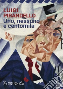 Uno, nessuno e centomila libro di Pirandello Luigi