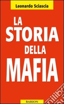 La storia della mafia libro di Sciascia Leonardo