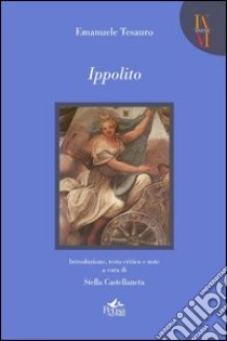 Ippolito libro di Tesauro Emanuele; Castellaneta S. (cur.)