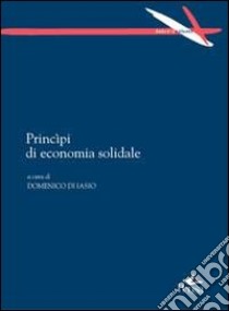 Principi di economia solidale libro di Di Iasio D. (cur.)