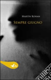 Sempre giugno libro di Kohan Martín