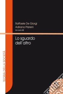 Lo sguardo dell'altro libro di De Giorgi R. (cur.); Prizreni A. (cur.)