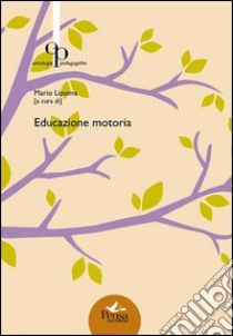 Educazione motoria libro di Lipoma M. (cur.)