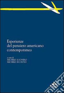 Esperienze del pensiero americano contemporaneo libro di Lucivero M. (cur.); Di Cintio M. (cur.)