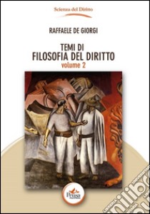 Temi di filosofia del diritto. Vol. 2 libro di De Giorgi Raffaele