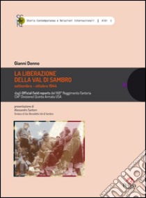 La liberazione della Val di Sambro settembre-ottobre 1944. Dagli Official field reports del 168° Reggimento Fanteria (34ª Divisione) Quinta Armata USA libro di Donno Gianni C.