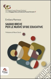 Saggio breve per le nuove sfide educative libro di Mannese Emiliana