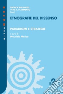 Etnografie del dissenso. Vol. 2: Paradigmi e strategie libro di Merico M. (cur.); Boumard P. (cur.); D'Armento V. A. (cur.)