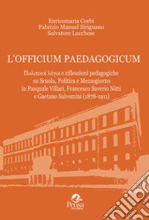 L'officium paedagogicum libro di Corbi Enricomaria; Sirignano Fabrizio Manuel; Lucchese Salvatore