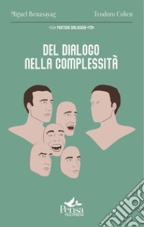 Del dialogo nella complessità libro di Benasayag Miguel; Cohen Teodoro