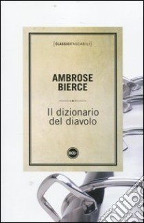 Il dizionario del diavolo libro di Bierce Ambrose