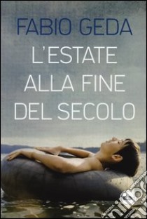 L'estate alla fine del secolo libro di Geda Fabio