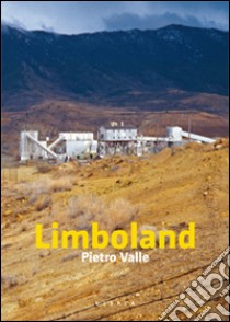 Limboland libro di Valle Pietro; Ferrando D. T. (cur.)