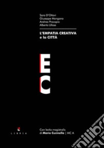 L'empatia creativa e la città libro di D'Ottavi Sara; Mangano Giuseppe; Procopio Andrea