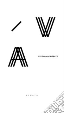 Vector architects. Ediz. italiana e inglese libro di Padoa Schioppa Caterina