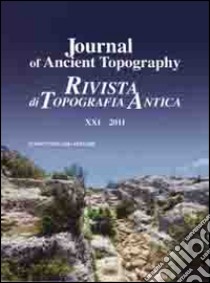 Journal of ancient topography-Rivista di topografia antica (2011). Ediz. bilingue. Vol. 21 libro