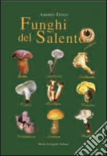 Funghi del Salento libro di Errico Antonio