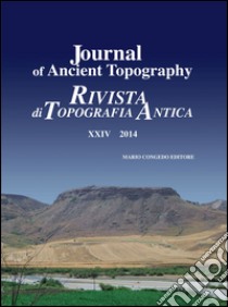 Journal of ancient topography-Rivista di topografia antica (2014). Ediz. bilingue. Vol. 24 libro di Uggeri G. (cur.)