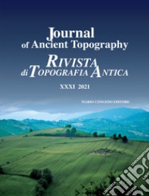 Journal of ancient topography-Rivista di topografia antica (2021). Vol. 31 libro di Uggeri G. (cur.)