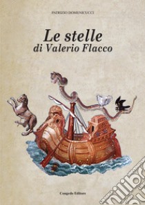 Le stelle di Valerio Flacco libro di Domenicucci Patrizio