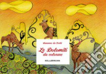 Le dolomiti da colorare libro di Da Cortà Susanna