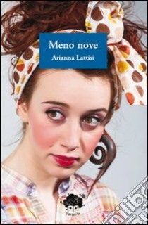 Meno nove libro di Lattisi Arianna