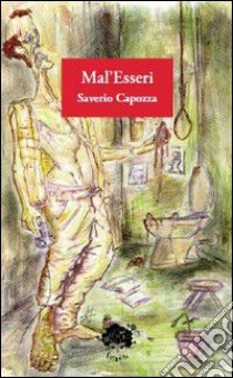 Mal'esseri libro di Capozza Saverio