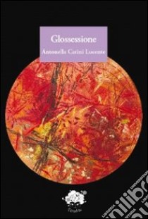 Glossessione libro di Catini Lucente Antonella