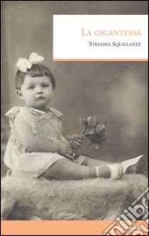 La gigantessa libro di Squillante Stefania