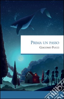 Prima un passo libro di Pucci Giacomo