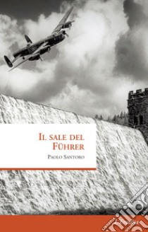 Il sale del Führer libro di Santoro Paolo