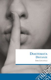 Diastemata. Distanze libro di Locatelli Sara