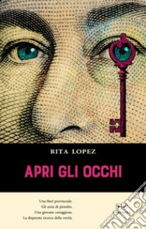 Apri gli occhi libro di Lopez Rita