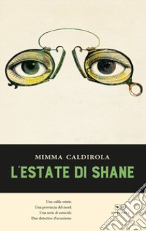 L'estate di Shane libro di Caldirola Mimma