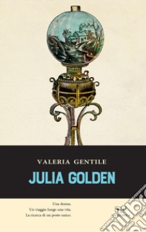 Julia Golden libro di Gentile Valeria