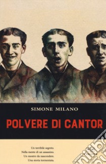 Polvere di cantor libro di Milano Simone