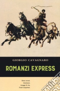 Romanzi express libro di Cavagnaro Giorgio