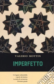 Imperfetto libro di Mottin Valerio