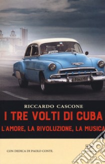 I tre volti di cuba libro di Cascone Riccardo