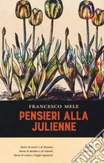 Pensieri alla julienne libro di Mele Francesco