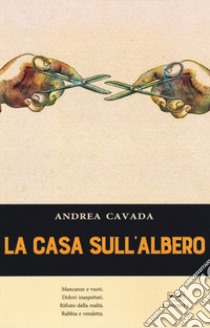 La casa sull'albero libro di Cavada Andrea