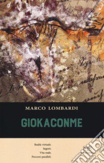 Giokaconme libro di Lombardi Marco