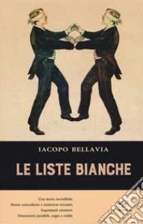 Le liste bianche libro di Bellavia Iacopo